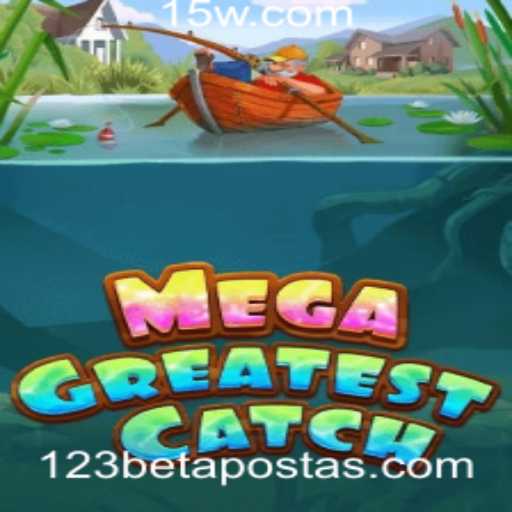 MegaGreatestCatch: Descubra o Jogo que Combina Estratégia e Emoção com 123bet Apostas